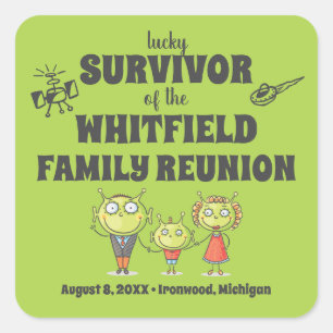 Lucky Survivor of Our (Weird) Family Reunion Square Sticker