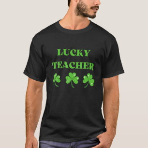 Lucky Teacher Funny St. Patrick's Day Gifts T-Shirt