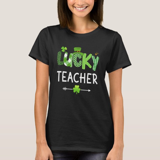 Lucky teacher with shamrock for St Patricks day sc T-Shirt (Front)