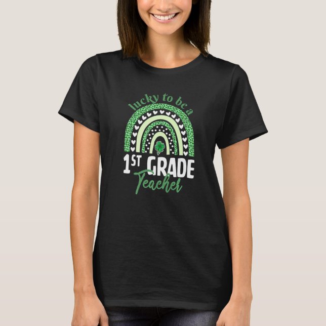 Lucky To Be A 1st Grade Teacher T-Shirt St Patrick (Front)