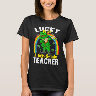 Lucky to be a 6th Grade Teacher St Patricks Day Te T-Shirt