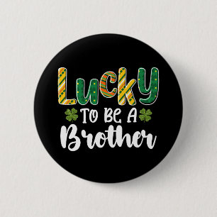 Lucky To Be A Brother Family St Patrick's Day 6 Cm Round Badge