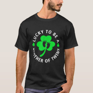 Lucky To Be A Brother Of Twins Irish St Patrick's T-Shirt