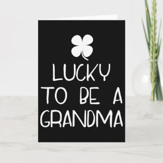 Lucky To Be A Grandma St. Patrick's Day Funny Iris Card