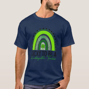 Lucky To Be A Kindergarten Teacher Rainbow St Patr T-Shirt