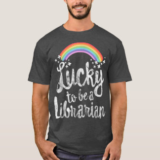Lucky To Be A Librarian School St Patricks Day  T-Shirt