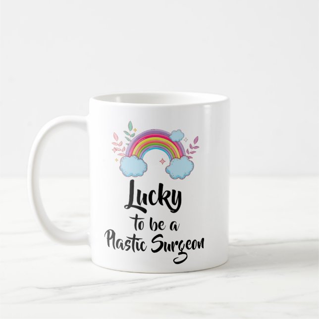 Lucky To Be A Plastic Surgeon Mug (Left)