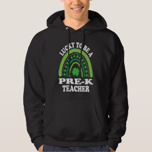 Lucky To Be A Preschool Teacher St Patricks Day Ra Hoodie