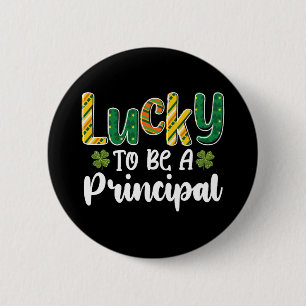 Lucky To Be A Principal School St Patrick's Day 6 Cm Round Badge