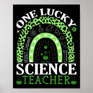 Lucky To Be A Science Teacher Chemistry St Patrick Poster