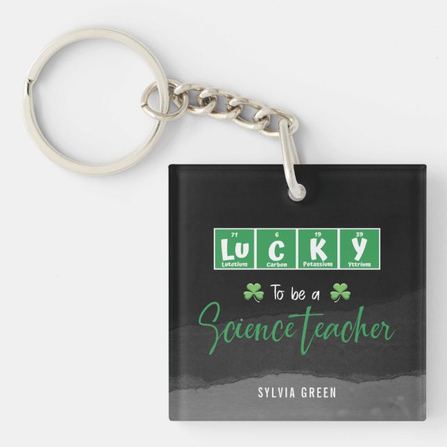 Lucky to Be a Science Teacher – Custom St. Patrick Key Ring (Front)