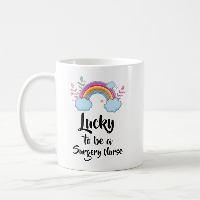 Lucky To Be A Surgery Nurse Mug (Left)