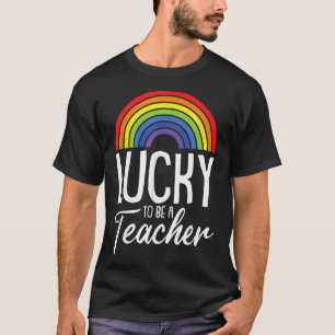 Lucky To Be A Teacher LGBT-Q Gay Pride Rainbow Fla T-Shirt