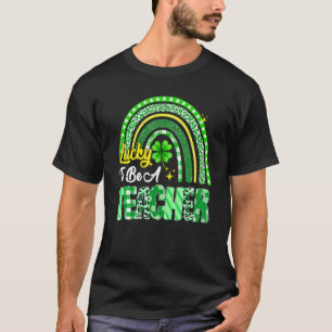 Lucky To Be A Teacher Rainbow Teacher St Patrick S T-Shirt