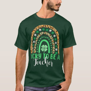 Lucky To Be A Teacher Rainbow Teacher St Patricks T-Shirt