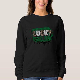 Lucky To Be A Therapist St Patricks Day Speech The Sweatshirt