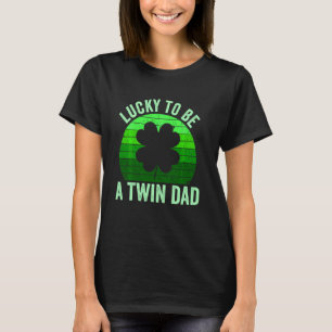 Lucky To Be A Twin Dad Leprechaun Shamrock St Patr T-Shirt
