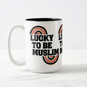 Lucky to be Muslim Islamic spiritual quotes. Two-Tone Coffee Mug