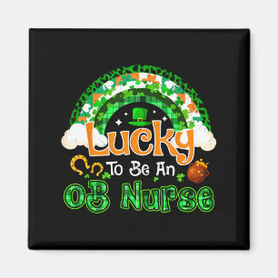 Lucky to be ob nurse shamrock rainbow st patricks magnet