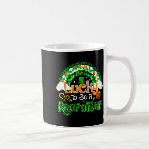 Lucky to be recruiter shamrock rainbow st patricks coffee mug