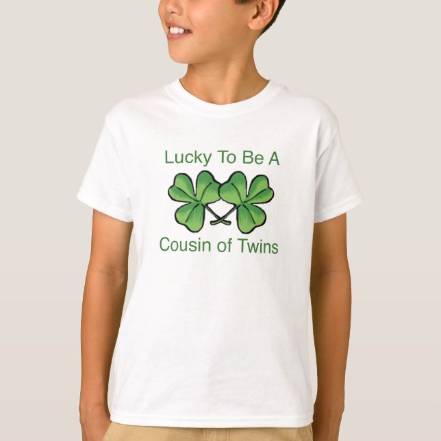 Lucky To Be Twin Cousin T-Shirt (Front)