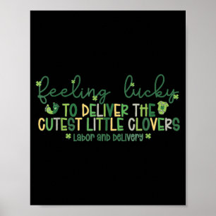 Lucky to deliver the cutest little clovers st poster