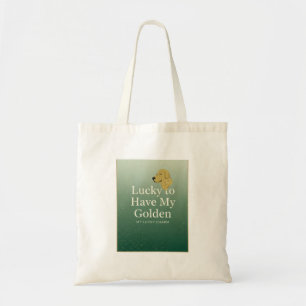 Lucky to Have My Golden Modern Typography Pet Love Tote Bag