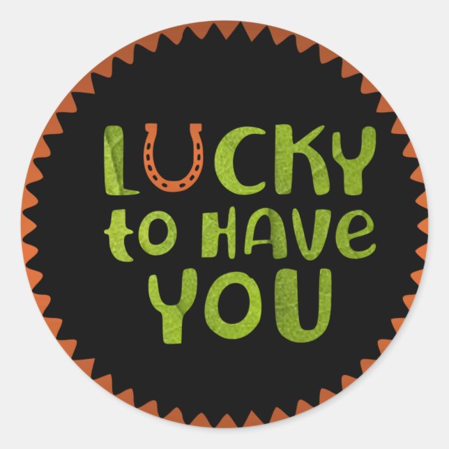 Lucky to Have You Sticker (Front)