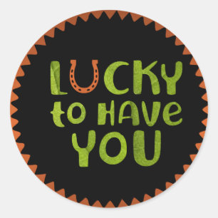 Lucky to Have You Sticker