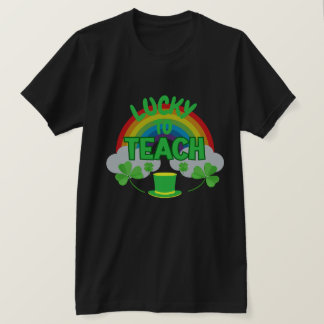 Lucky to Teach – St. Patrick’s Day Teacher T-Shirt