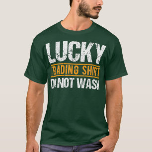 Lucky Trading Shirt Stock Market Investor Trader