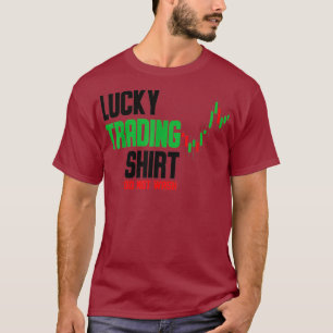 Lucky Trading shirt Stock Trading Stock Market