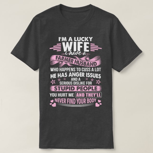 Lucky Wife Of A Farmer Husband Proud Farmer T Shir T-Shirt (Design Front)