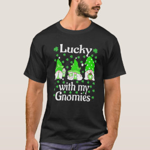 Lucky With My Gnomies St Patrick's Day Cute Gnomes T-Shirt