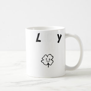 Lucky You St. Patricks Day Green Irish Shamrock  Coffee Mug