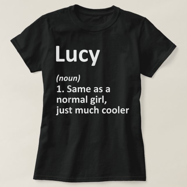 LUCY Definition Personalised Name Funny Birthday G T-Shirt (Design Front)
