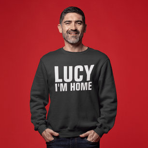 LUCY I'M HOME, Men's Funny T-shirts
