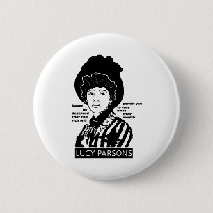 Lucy Parsons quote Never Be Deceived 6 Cm Round Badge