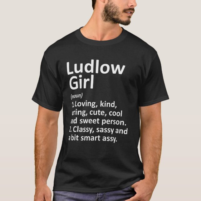 LUDLOW GIRL KY KENTUCKY Funny City Home Roots Gift T-Shirt (Front)