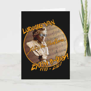Ludwig Van 250th B-day!, Beethoven's Birthday  Card