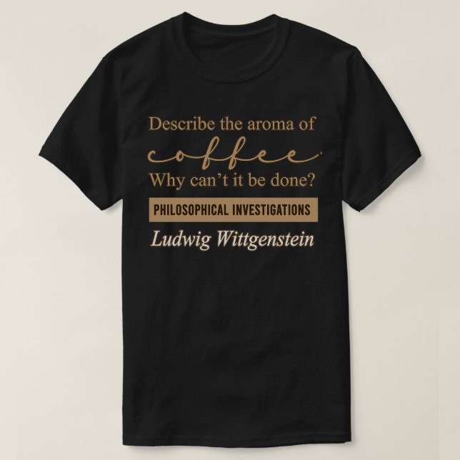 Ludwig Wittgenstein Philosophical Investigations o T-Shirt (Design Front)