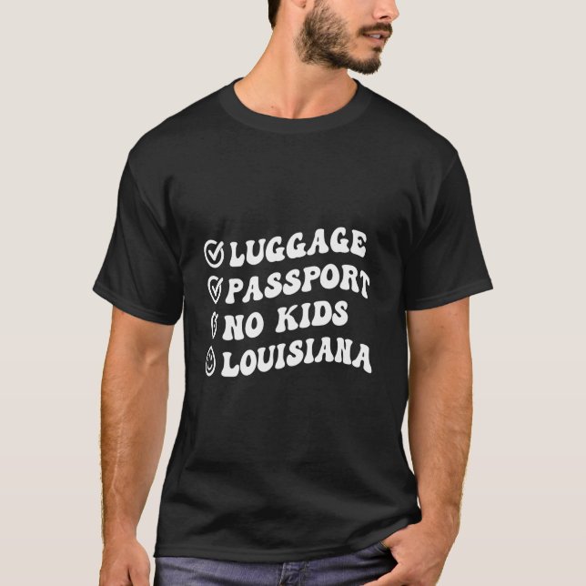 Luge Passport No Louisiana Trip Wavy T-Shirt (Front)
