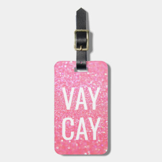Luggage Tag - Glitter VAYCAY Pink
