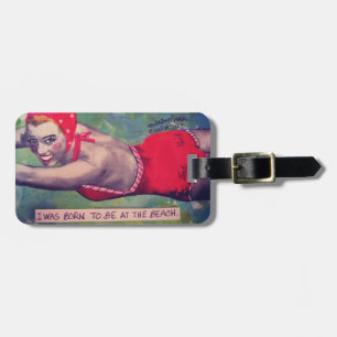 LUGGAGE TAG-I WAS BORN TO BE AT THE BEACH TAG