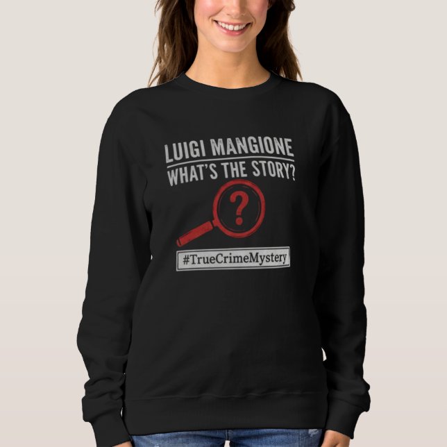 Luigi Mangione - What's The Story? Mystery hoodie (Front)