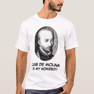 Luis de Molina is my homeboy! T-Shirt