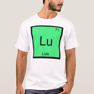 Luis Name Chemistry Element Periodic Table T-Shirt