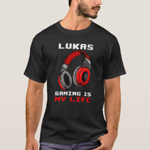 Lukas  Gaming Is My Life  Personalized T-Shirt
