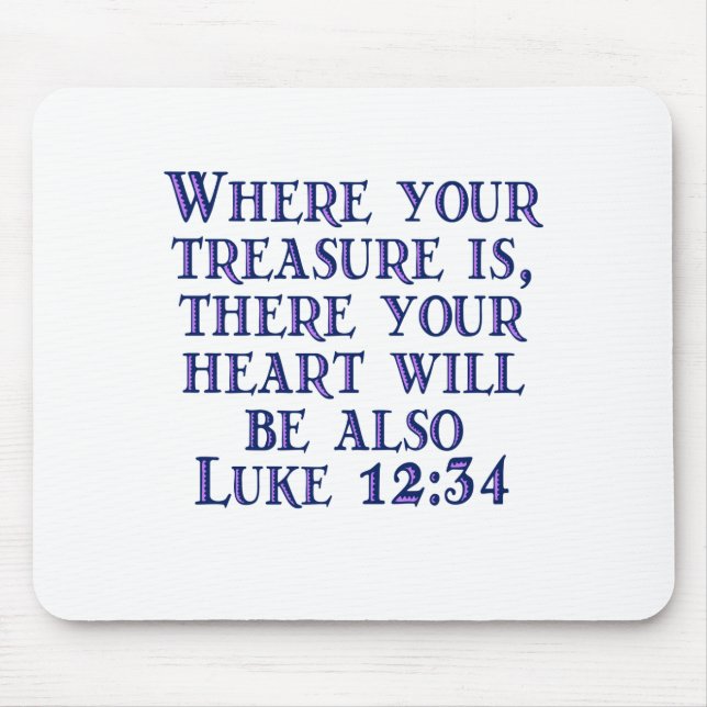 Luke 12:34 mouse pad (Front)