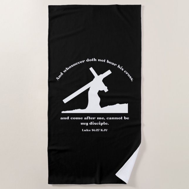 Luke 14:27 KJV Jesus Cross Christian Bible Verse Beach Towel (Front)